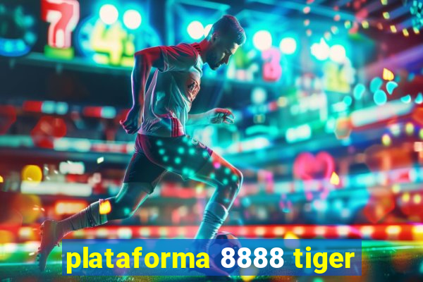 plataforma 8888 tiger