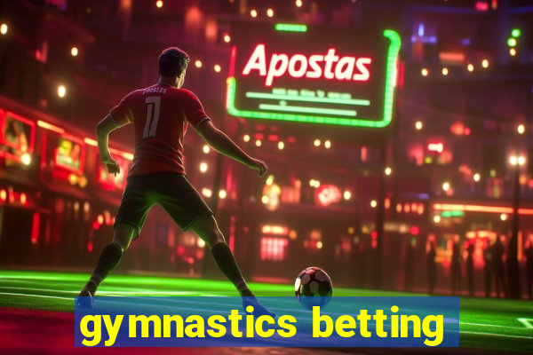 gymnastics betting