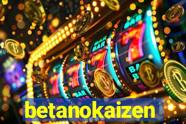 betanokaizen