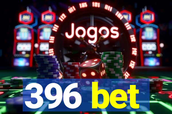 396 bet