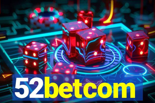 52betcom