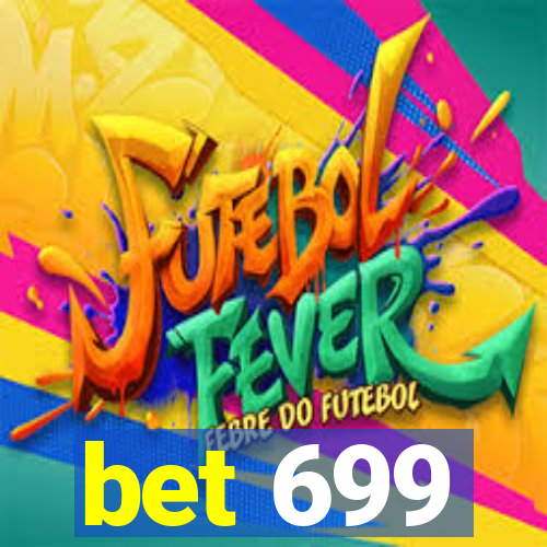 bet 699