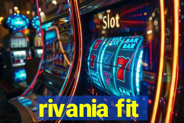 rivania fit