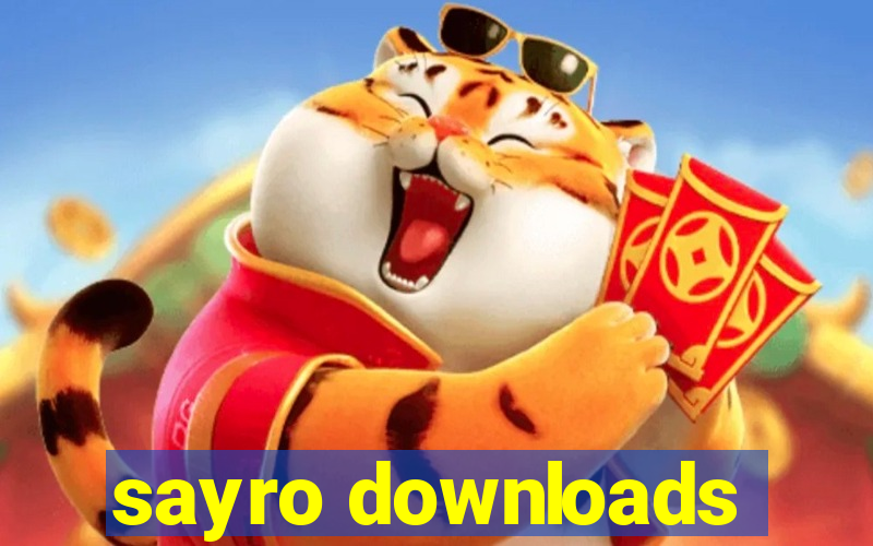 sayro downloads