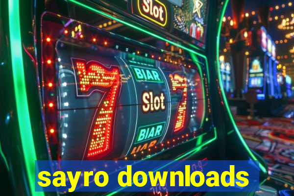 sayro downloads