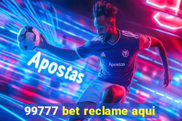 99777 bet reclame aqui