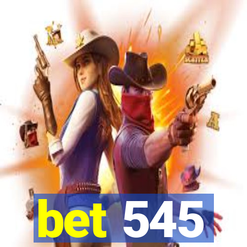 bet 545