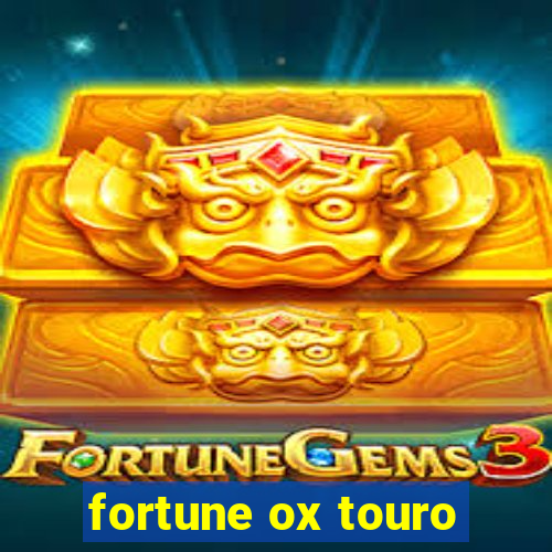 fortune ox touro