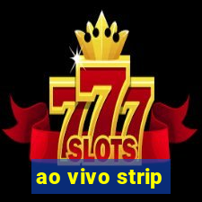 ao vivo strip