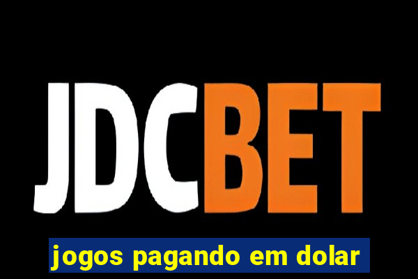 jogos pagando em dolar