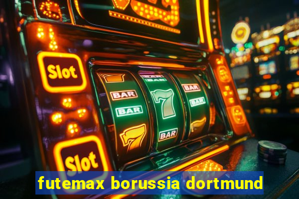 futemax borussia dortmund