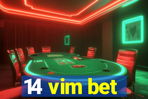 14 vim bet