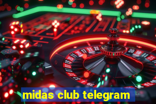 midas club telegram