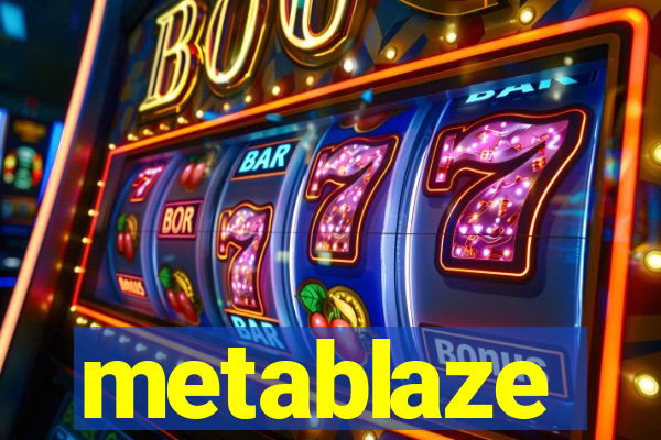 metablaze