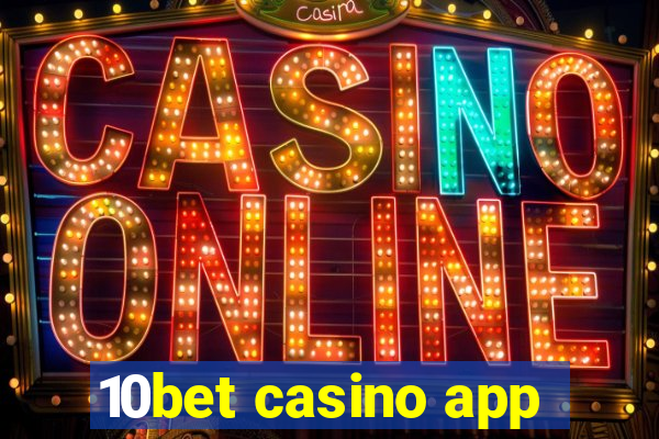 10bet casino app