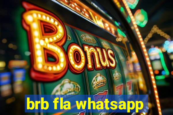 brb fla whatsapp