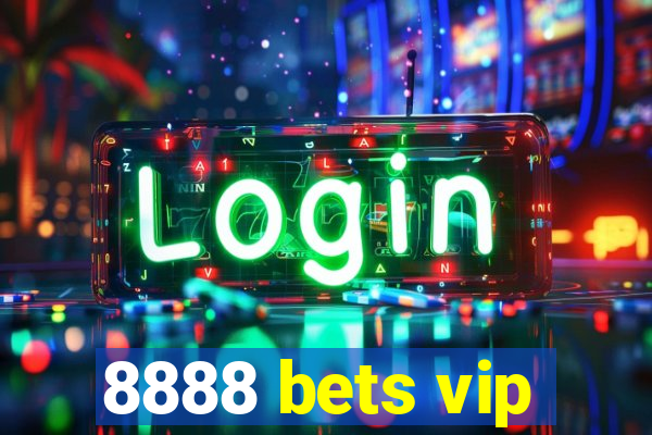 8888 bets vip