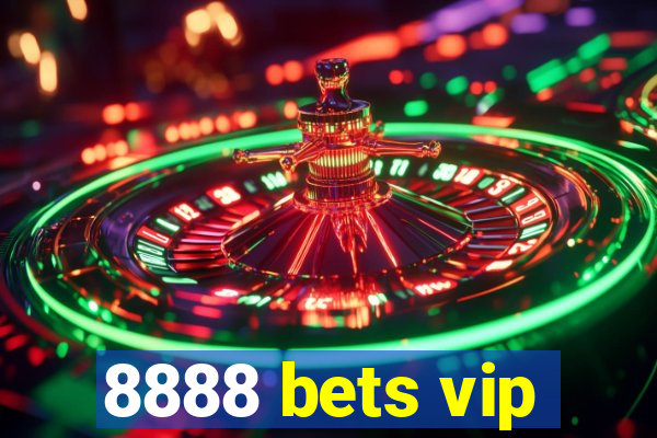 8888 bets vip