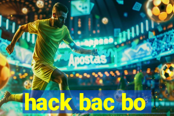 hack bac bo