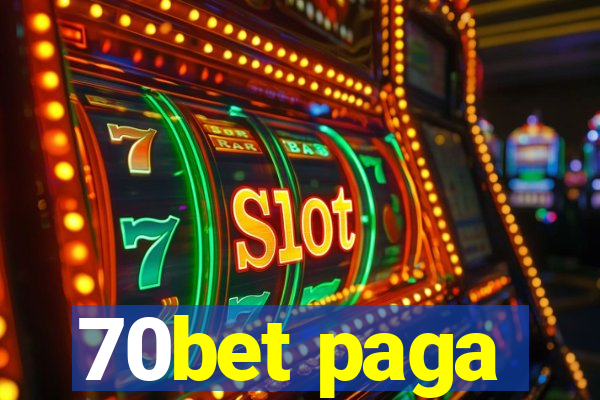 70bet paga