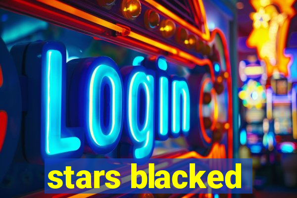 stars blacked