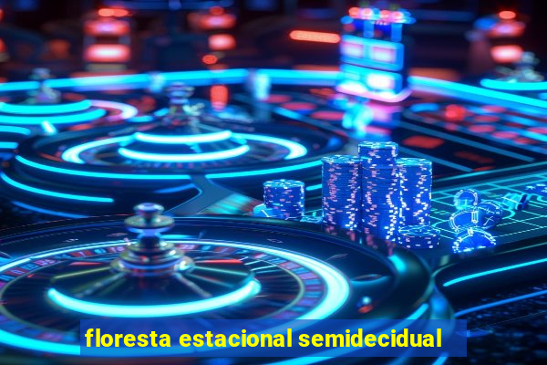 floresta estacional semidecidual