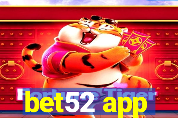 bet52 app