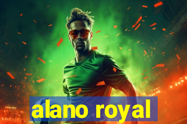 alano royal