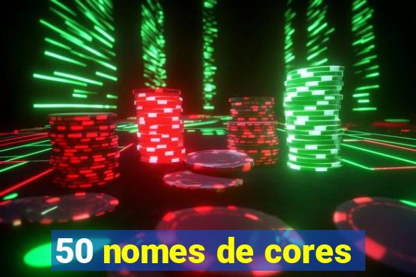 50 nomes de cores