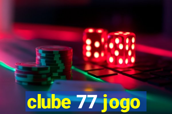 clube 77 jogo