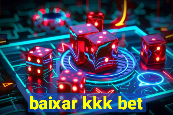 baixar kkk bet