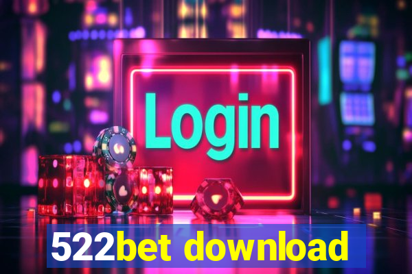 522bet download