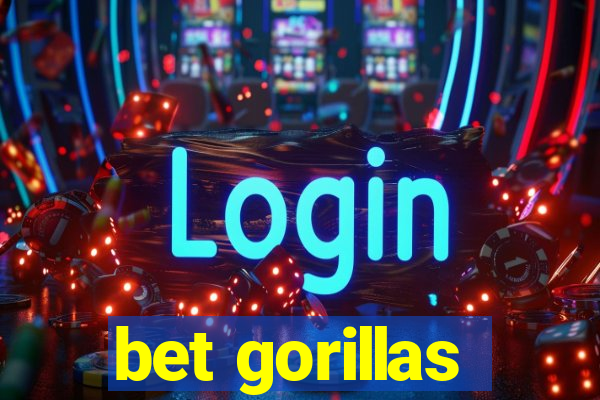 bet gorillas