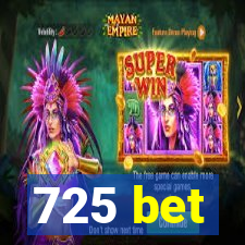 725 bet