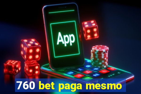 760 bet paga mesmo