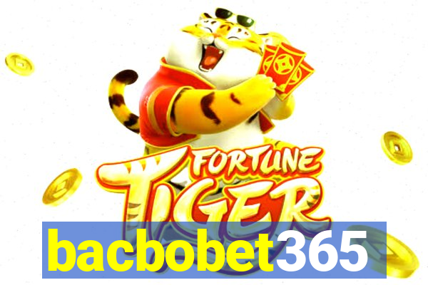 bacbobet365