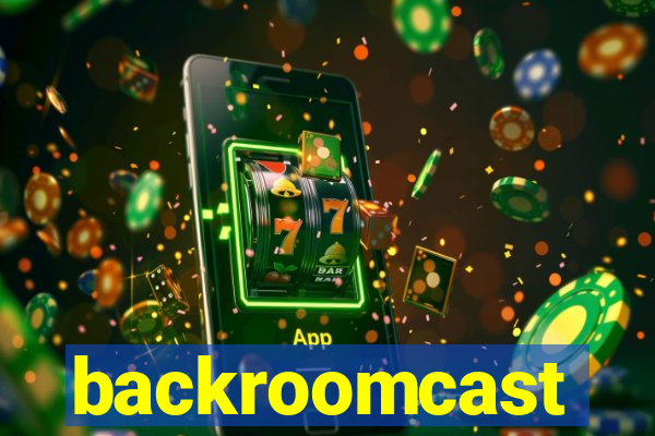 backroomcast