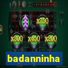 badanninha