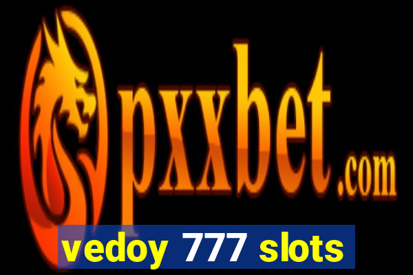 vedoy 777 slots