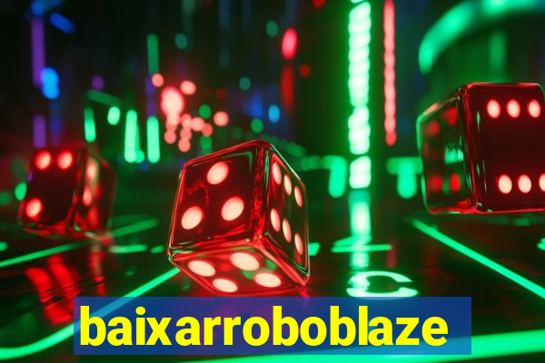 baixarroboblaze