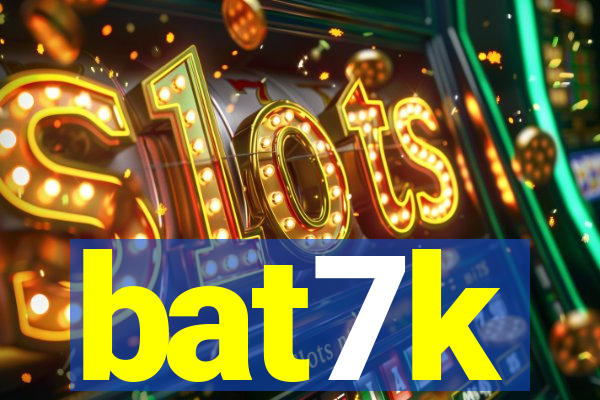 bat7k