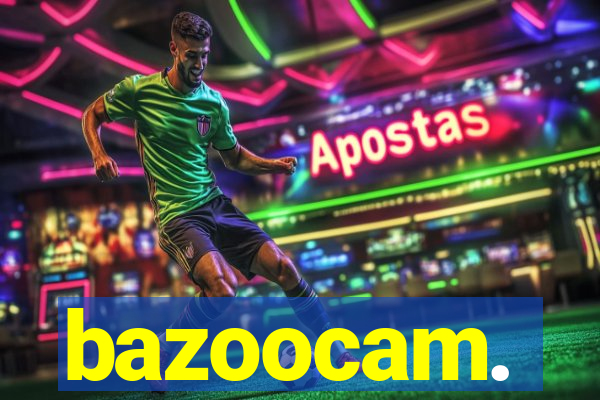 bazoocam.