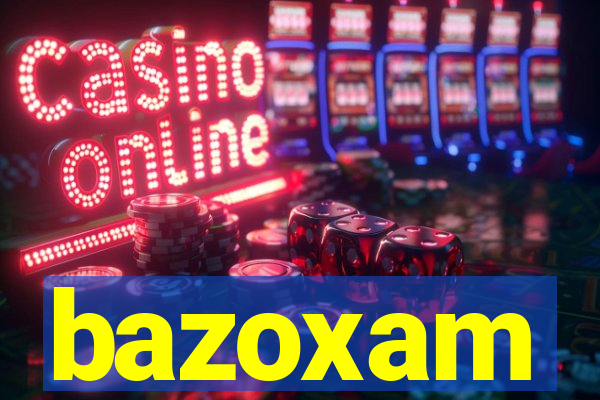 bazoxam