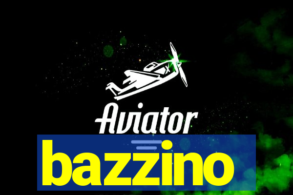 bazzino