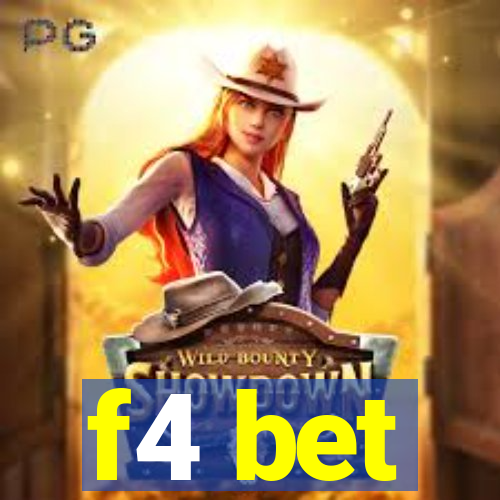 f4 bet