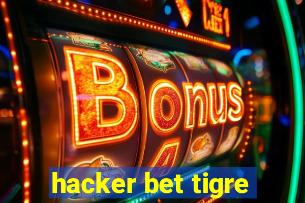 hacker bet tigre