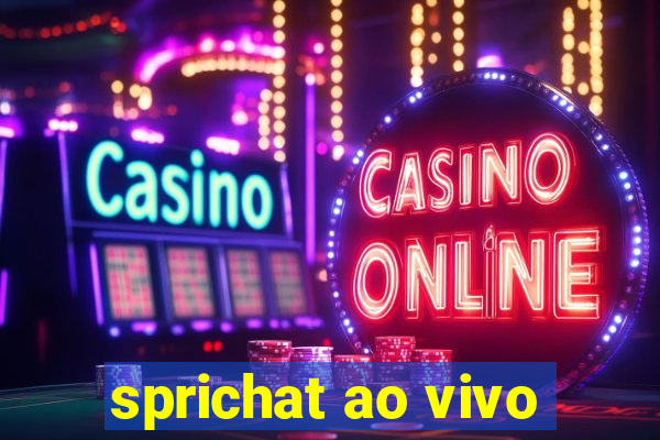 sprichat ao vivo