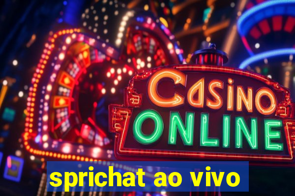 sprichat ao vivo