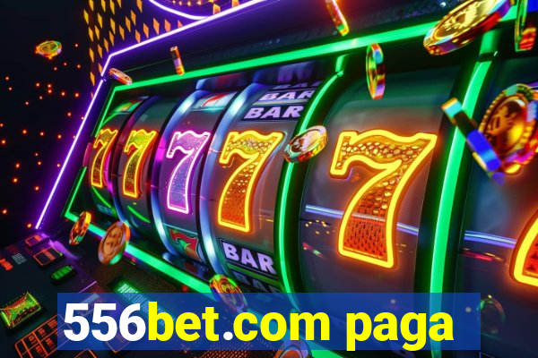 556bet.com paga