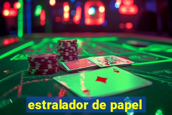 estralador de papel